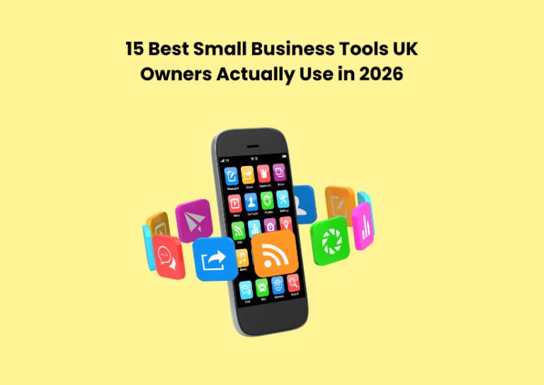 15 Best Small Business Tools UK Owners Actually Use in 2026